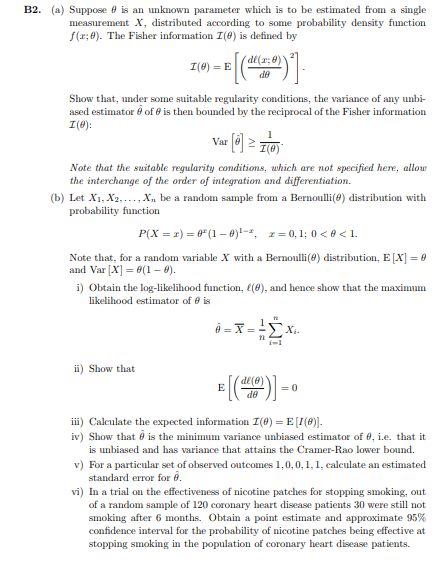 B2. (a) Suppose θ is an unknown parameter which is to be estimated from a single measurement X, distributed according to some