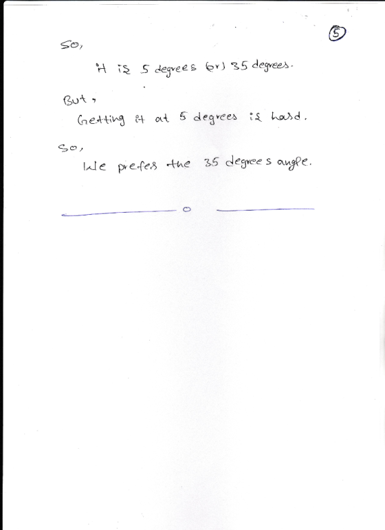 So, 5 degees pr) 35 degvees H But Getting at 5 degrees hasd So 35 degvee s augee Ae prefes the
