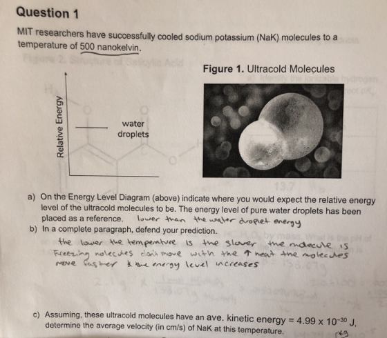 Question 1 IT researchers have successfully cooled sodium potassium (NaK) molecules to a temperature of 500 nanokelvin. Figur
