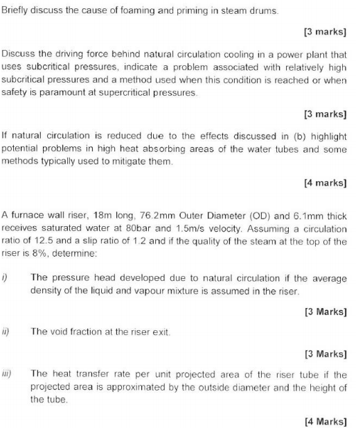 Briefly discuss the cause of foaming and pri ming in steam drums [3 marks) Discuss the driving force behind natural circulati