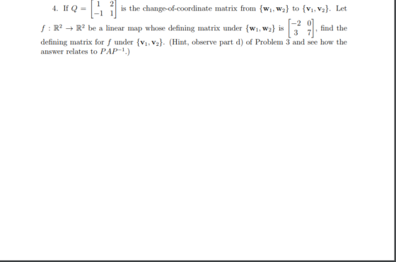 is the change-of-coordinate matrix from [wi, w2 to [vi, v2. Let dhulle:/aniwefund the .2 71 f : R2 → R2 be a linear map whos