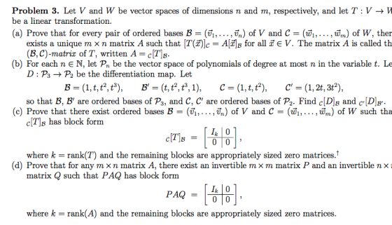Problem 3. Let V and W be vector spaces of dimensions n and m, respectively, and let T : V -> V be a linear transformation (a