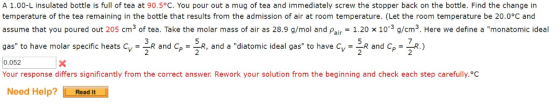A 1.00-L insulated bottle is full of tea at 90.5°C. You pour out a mug of tea and immediately screw the stopper back on the b