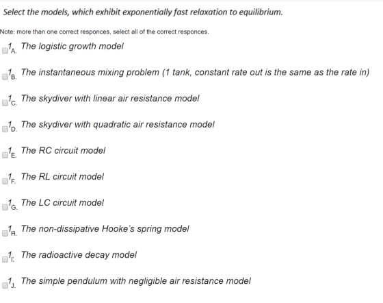 Select the models, which exhibit exponentially fast relaxation to equilibrium. Note: more than one correct responces, select