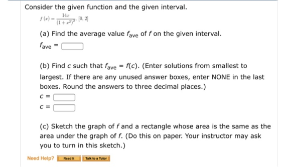 Consider the given function and the given interval 14r f (z) , a 17ア. I0. 2] (a) Find the average value fave of f on the giv