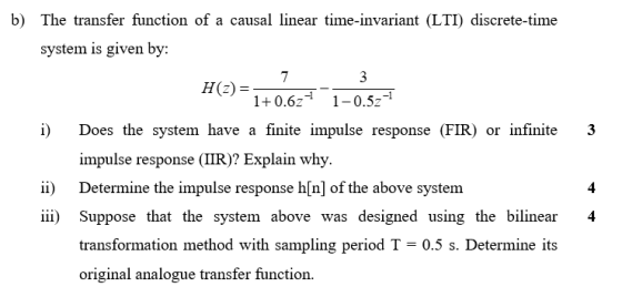 b) The transfer function of a causal linear time-invariant (LTI) discrete-time system is given by: 1+0.6z1-0.5z1 i Does the s