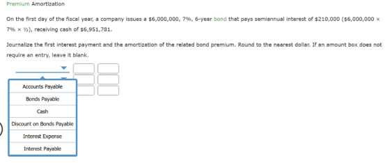 Premium Amortization on the first day of the fiscal year, a company issues a $6,000,000, 796, 6-year bond that pays semiannua
