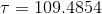 T=109.4854 7