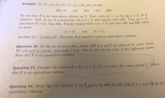 Example. Let R-{(a, b) E Z x Ζ : lal-lol}, for era mple: 2R-2) and 4R4 but 43. We see that R is an equivalence relation on Z.