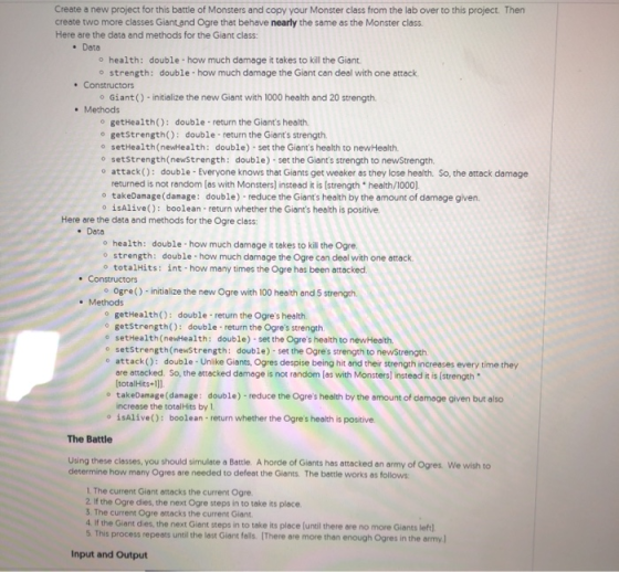 Create a new project for this battle of Monsters and copy your Monster class from the lab over to this project. Then create t