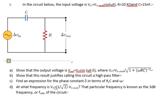 In the circuit below, the input voltage is Vin-Vinegakcos(wt), R-20 ΚΩandC15nFw l. in al Show that the output voltage is VotV