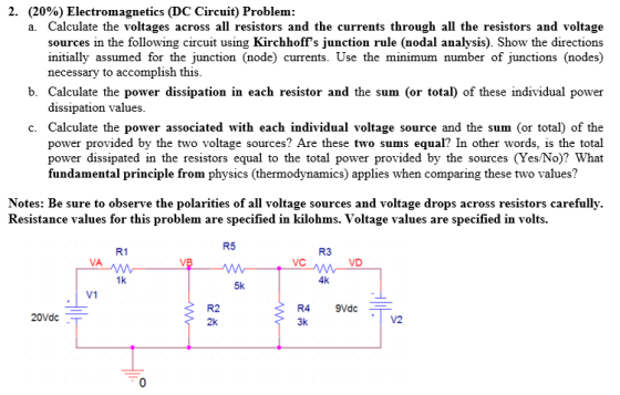 2. (2000) Electromagnetics (DC Circuit) Problem a. Calculate the voltages across all resistors and the currents through all t