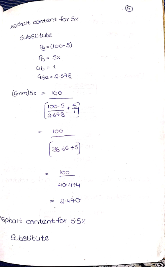 ASphalt content for 5, SubStitute PS= (oo-5) Gh 1 Gse .678 Grm)5x IOO loo-5 2.678 OO 36.66 +5 HO474 2.470 Sphait content for