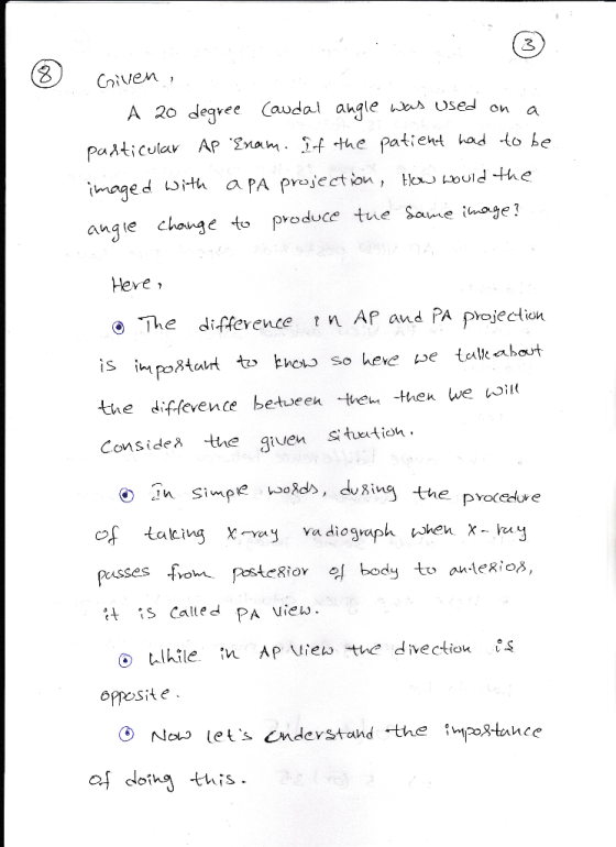 (8 iven A 20 degree Caudal angle Was UsEd Paiticular AP Enam. îf the patient had to be Pabom a PA project ion, change to pro