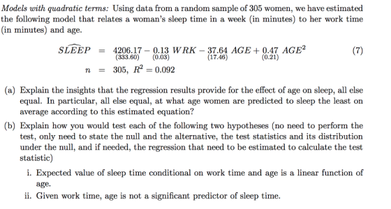 Models with quadratic terms: Using data from a random sample of 305 women, we have estimated the following model that relates