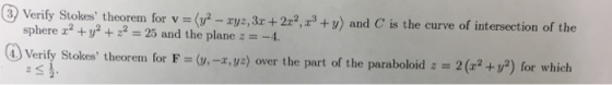 3 Verify Stok sa theorem, for v = ys_ yz,3r+ 2x2, x3 +v) and Cs the curve of intersection of the ,+y and C is the curve of i