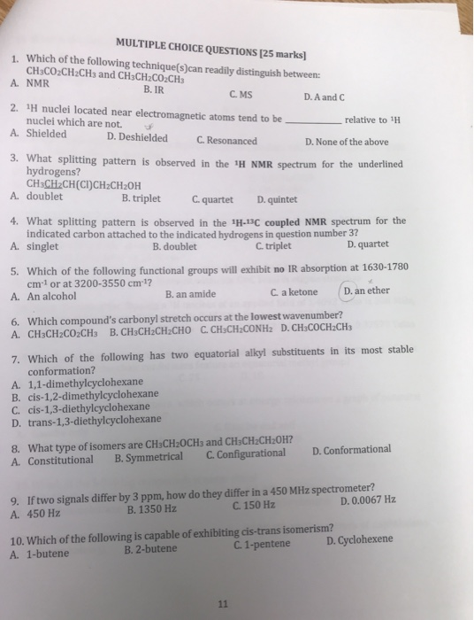 MULTIPLE CHOICE QUESTIONS [25 marks) 1. Which of the following technique(s)can readily distinguish between: CHsCO2CH2CH3 and