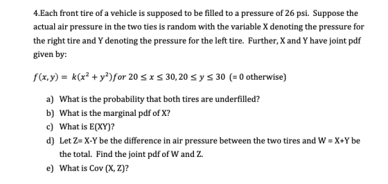 4.Each front tire of a vehicle is supposed to be filled to a pressure of 26 psi. Suppose the actual air pressure in the two t
