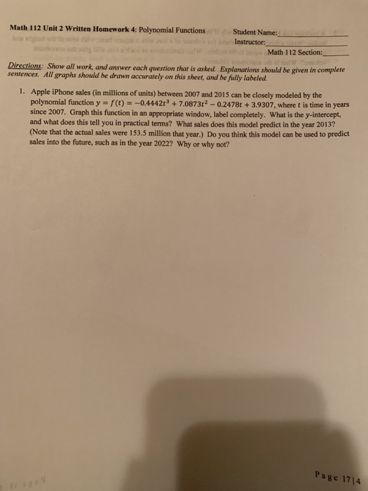 Student Name: Instructor Math 112 Unit 2 Written Homework 4: Polynomial Functions Math 112 Section:_ Directions Show all work