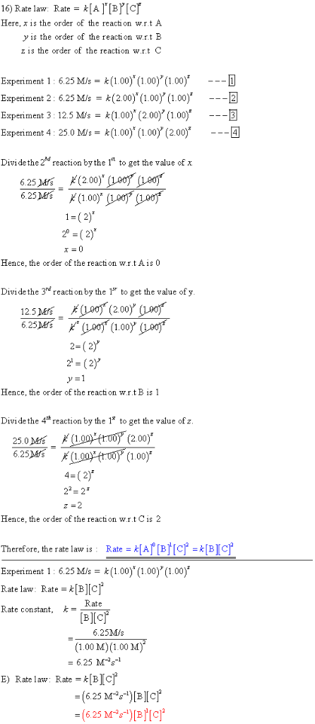 16) Rate law: Rate = k[A][BP[C]_ Here, z is the order of the reaction w.r.t A is the order of the reaction w.rt B z is the o