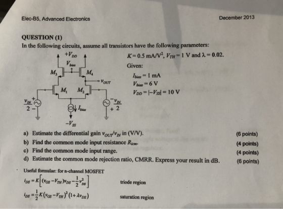 December 2013 Elec-B5, Advanced Electronics QUESTION (1) In the following circuits, assume all transistors have the following