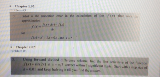 . Chapter 1.03: Problem #3 3. What is the truncation error in the calculation of the f(x) that uses the approximation for /(