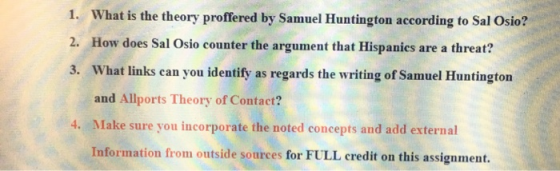 W 1. hat is the theory proffered by Samuel Huntington according to Sal Osio? How does Sal Osio counter the argument that Hisp