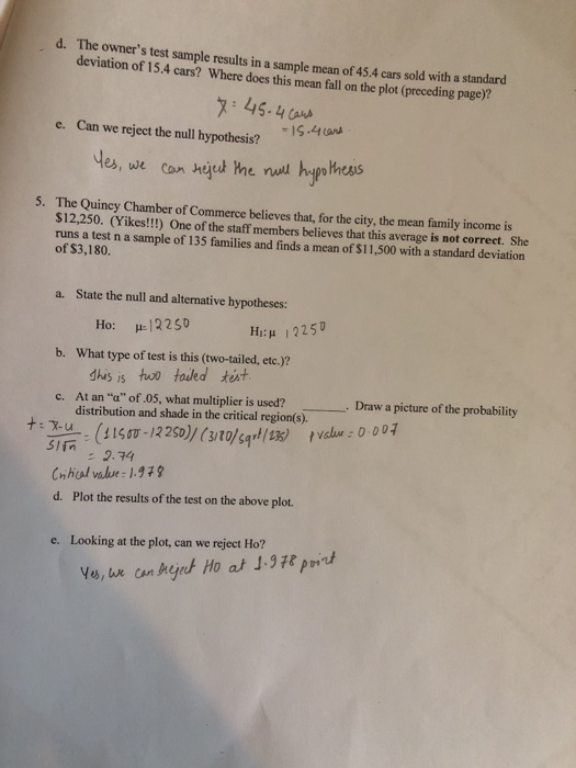 d. The owners test sample results in a sample mean of 45.4 cars sold with a standard deviation of 15.4 cars? Where does this