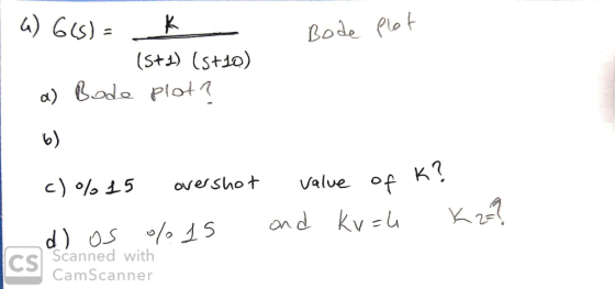 Bode Plot (st) (stio) a) ade Plot SFo ( oversho t Value of K? ond kvu SFolo 50 (P CS Scanned with CamScanner