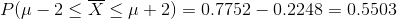 P(u-2X < 2)0.7752 0.2248 0.5503