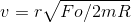 v=r\sqrt{Fo/2mR}
