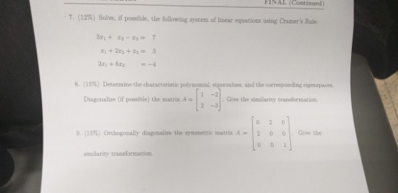 FINAL (Continued 7. (12% ) Solve, if possible, the following system of linear equations using Cramers Rule 3z1 + -zs 7 +2r+3