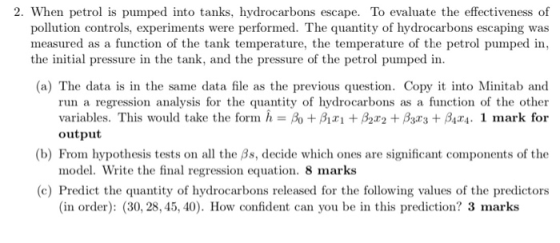 2. When petrol is pumped into tanks, hydrocarbons escape. To evaluate the effectiveness of pollution controls, experiments we