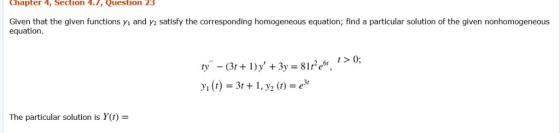 Chapter 4, Section 4.7, QUestion 23 Given that the given functions yı and y2 satisfy the corresponding homogeneous equation;
