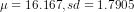 \mu=16.167,sd=1.7905