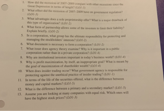 1. How did the recession of 2007-2009 compare with other recessions since the Great Depression in terms of length? (LO1-3) 2.