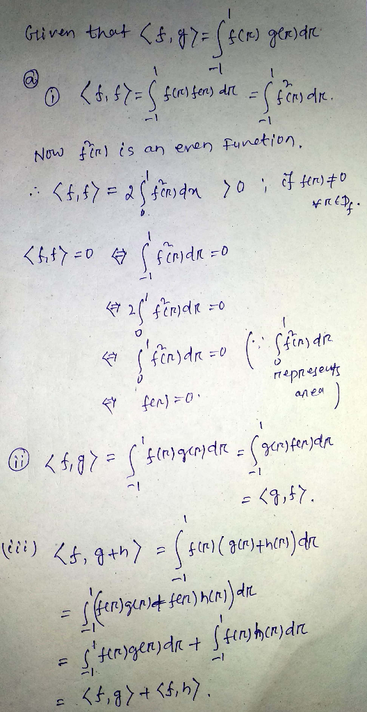Given that ,#7F (gC) ger)drc f(r)fen) dr Now fin) is an enen Funotion .. 0 firidr 0 2ferdr - 0 epneeut j fenj0 anea <9,7 (i)