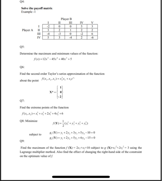 Q4: Solve the payoff matrix Example-1 Player B П I III IV V -2 0 0 5 Player A III II 3 2 2 7 4 0 -2 6 IV 5 3 4 2 -6 Q5: Deter