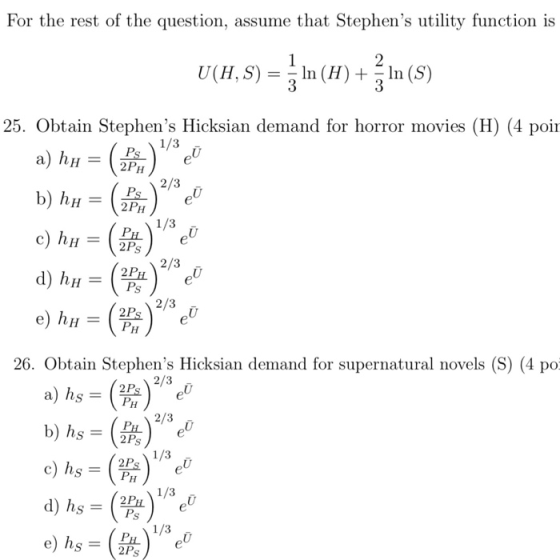 For the rest of the question, assume that Stephens utility function is 1 2 n (S) n (H) U(H, S) 3 25. Obtain Stephens Hicksi