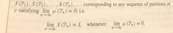 S (PI), S( ) , . . . , S (%) , . . . corresponding to any sequence of partitions of γ satisfying limo μ (%) 0; ie. nlimo μ (P