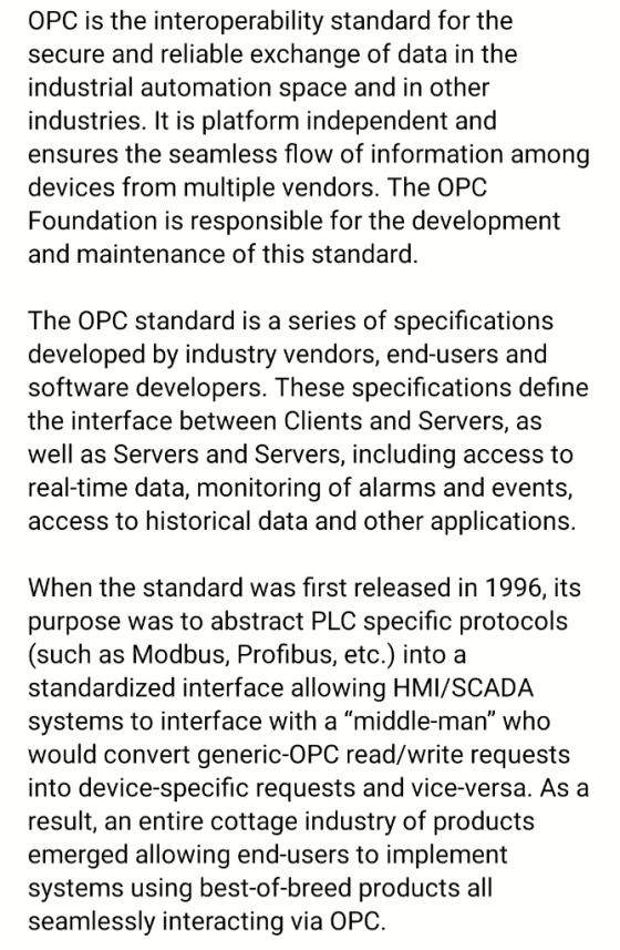 OPC is the interoperability standard for the secure and reliable exchange of data in the industrial automation space and in o