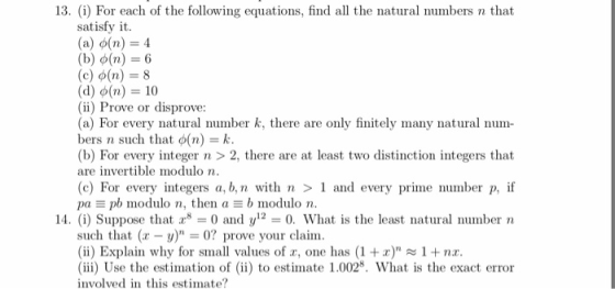 13. (i) For each of the following equations, find all the natural numbers n that satisfy it (a) φ(n)-4 (b) o(n) 6 (c) ф(n) 8