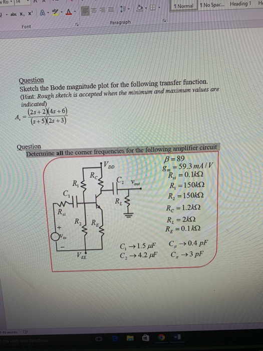 Paragraph Font Question Sketch the Bode magnitude plot for the following transfer function. (Hint: Rough sketch is accepted w
