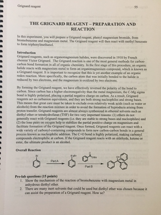 Grignard reagent THE GRIGNARD REAGENT-PREPARATION AND REACTION In this experiment, you will prepare a Grignard reagent, pheny