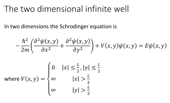 The two dimensional infinite well In two dimensions the Schrodinger equation is 0 I지 늘.lyl 들 where V (x, y) =く00