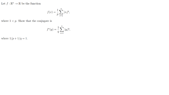 Let f: RR be the function TL Σ Ι.rlp. f(z) where 1 < p. Show that the conjugate is where 1/p+1/g-1