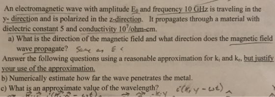 An electromagnetic wave with amplitude Ea and frequency 10 itiz is traveling in the y- direction and is polarized in the z-di