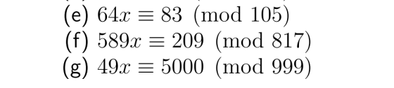 (e) 64x 83 (mod 105) (f) 589x 209 (mod 817) (g) 49x 5000 (mod 999)
