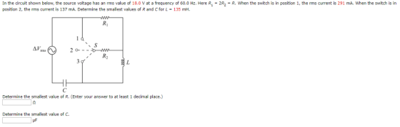 In the circuit shown below, the source voltage has an rms value of 18.0 V at a frequency of 60.0 Hz. Here R,-2R2-R. When the
