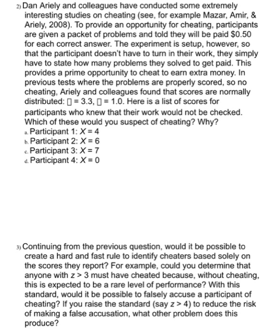 2) Dan Ariely and colleagues have conducted some extremely interesting studies on cheating (see, for example Mazar, Amir, & A